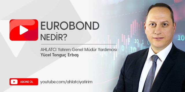 Eğitim Videoları Bölüm 6 - EUROBOND Nedir?