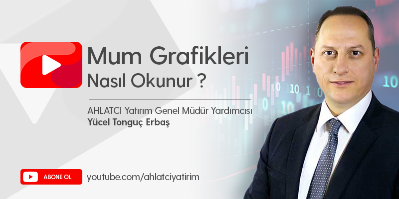 Eğitim Videoları Bölüm 4 - Mum Grafikleri Nasıl Okunur?